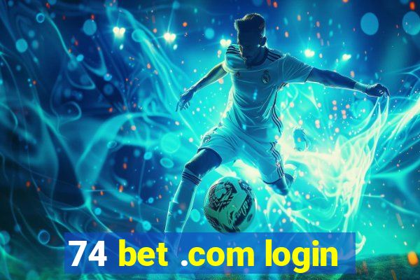 74 bet .com login